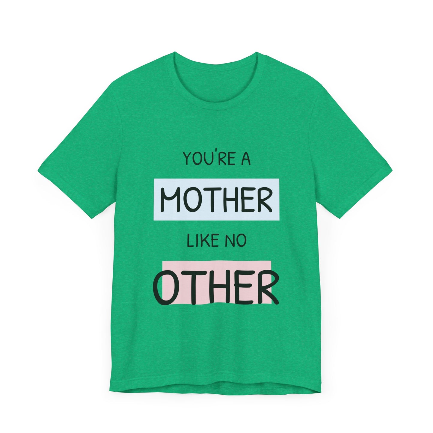 You are a Mother like no Other-Unisex Heavy Cotton Tee